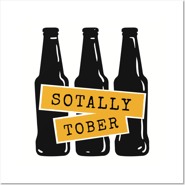 Sotally Tober Funny Beer Tee Wall Art by Gigi's Shop